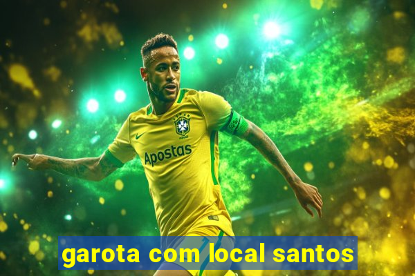 garota com local santos